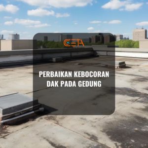 Perbaikan Kebocoran Dak Pada Gedung
