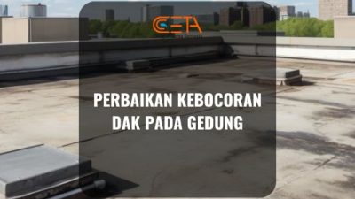 Perbaikan Kebocoran Dak Pada Gedung